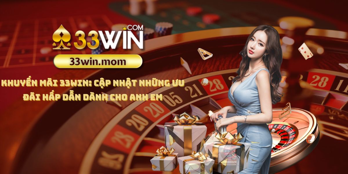 Khuyến mãi 33Win Khuyến mãi 33Win