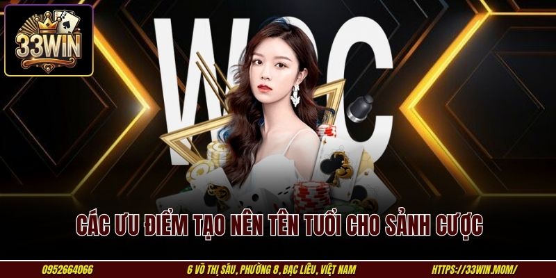 Các ưu điểm tạo nên tên tuổi cho sảnh cược